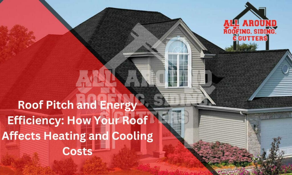 Roof pitch and energy efficiency: how roof angle affects your energy bills