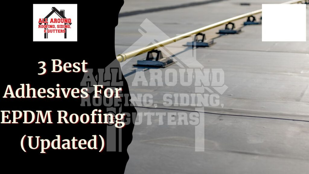 Best adhesive for epdm roofing